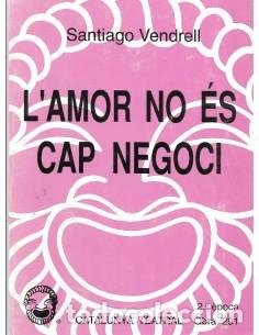Livres d'occasion: L&acute;AMOR NO &Eacute;S CAP NEGOCI - Vendrell,Santiago