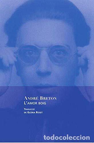 Libros de segunda mano: L&acute;AMOR BOIG - Breton,Andr&eacute; - Foto 1