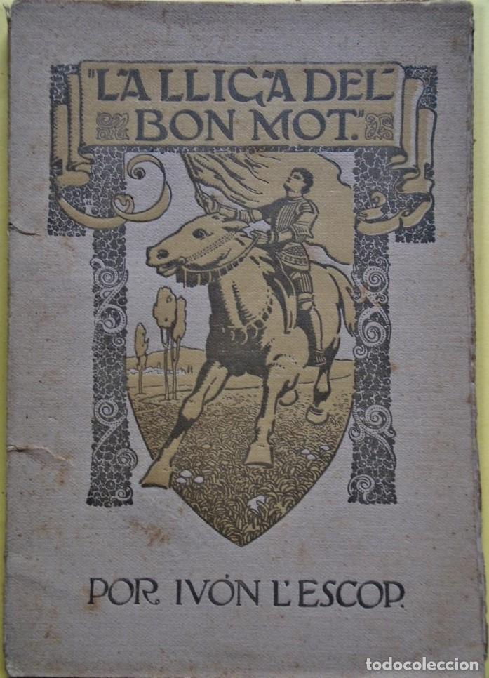 Livres d'occasion: La Lliga del Bon Mot. Traducci&oacute;n de la primera edici&oacute;n catalana por E.L.M. - L'Escop, Iv&oacute;n.