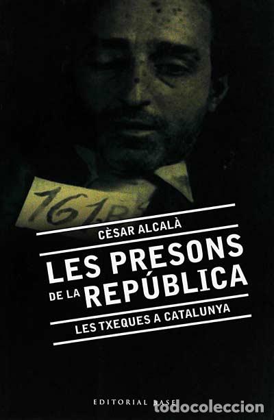Libros de segunda mano: Les presons de la rep&uacute;blica - Alcal&aacute;, C&eacute;sar - Foto 1