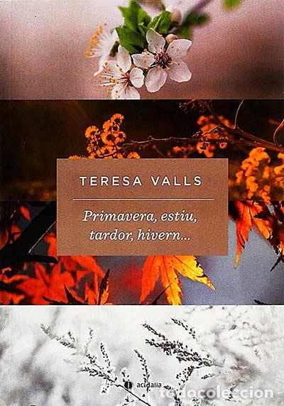 Gebrauchte B&uuml;cher: Primavera, estiu, tardor, hivern... - Teresa Valls