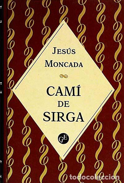 Libros de segunda mano: Cam&iacute; de sirga - Moncada, Jes&uacute;s - Foto 1