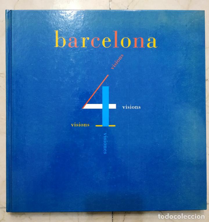 Libros de segunda mano: BARCELONA 4 VISIONS - VISIONES - 1994 - Foto 1