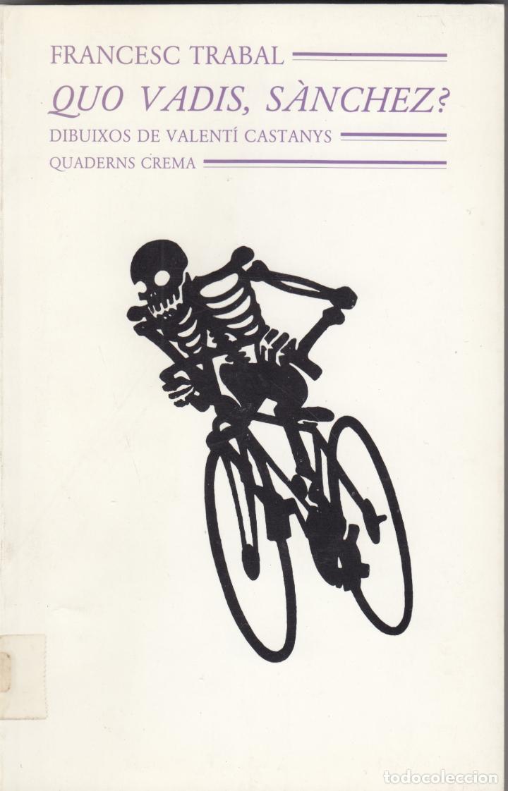Libros de segunda mano: QUO VADIS-SANCHEZ ? - ABF - Foto 1