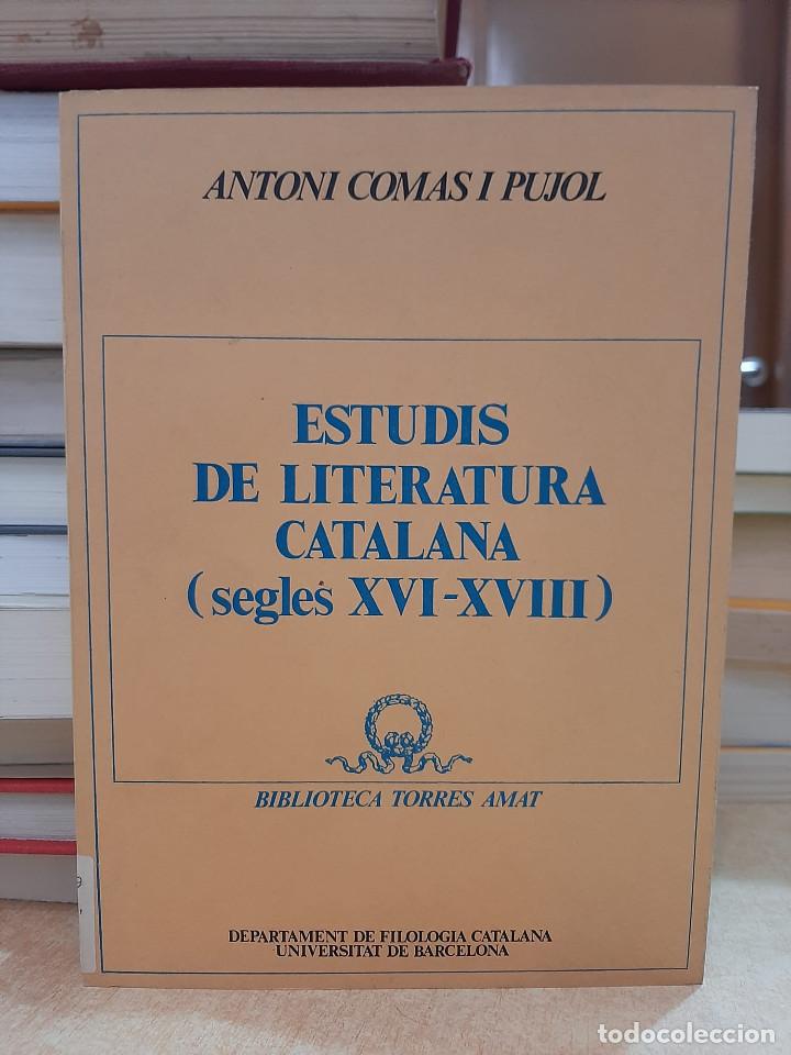 Livres d'occasion: ESTUDIS DE LITERATURA CATALANA (segles XVI-XVIII). - COMAS I PUJOL, ANTONI.