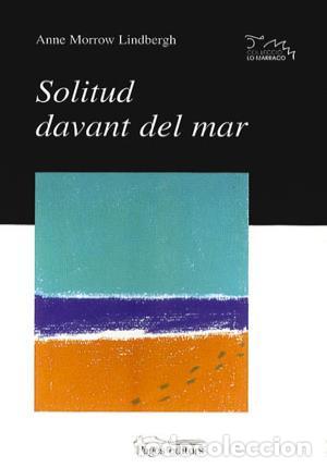 Libros de segunda mano: SOLITUD DAVANT DEL MAR - Morrow Lindberg,Anne