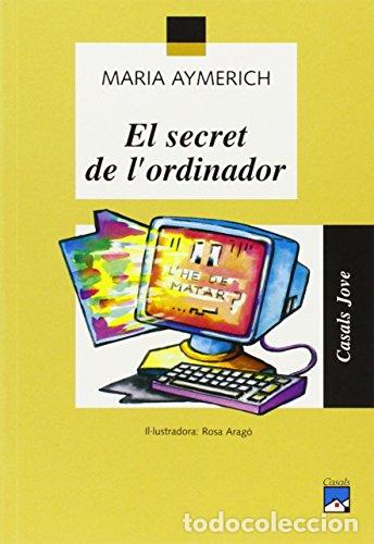 Libri di seconda mano: EL SECRET DE L&acute;ORDINADOR - Aymerich,Maria