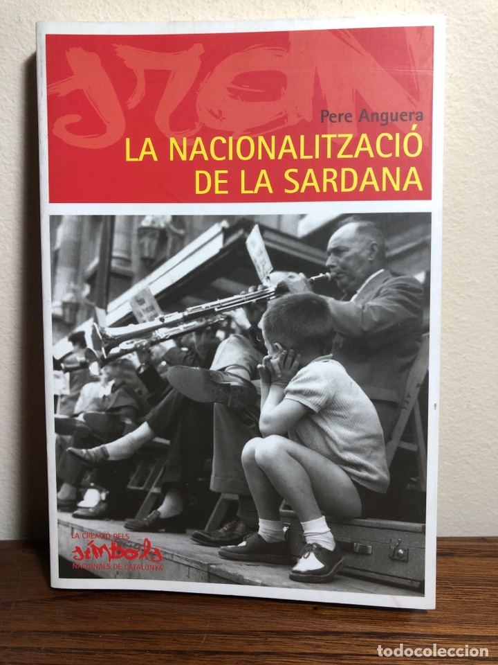 Libros de segunda mano: LIBRO LA NACIONALITZACIO DE LA SARDANA ( PERE ANGUERA) - Foto 1