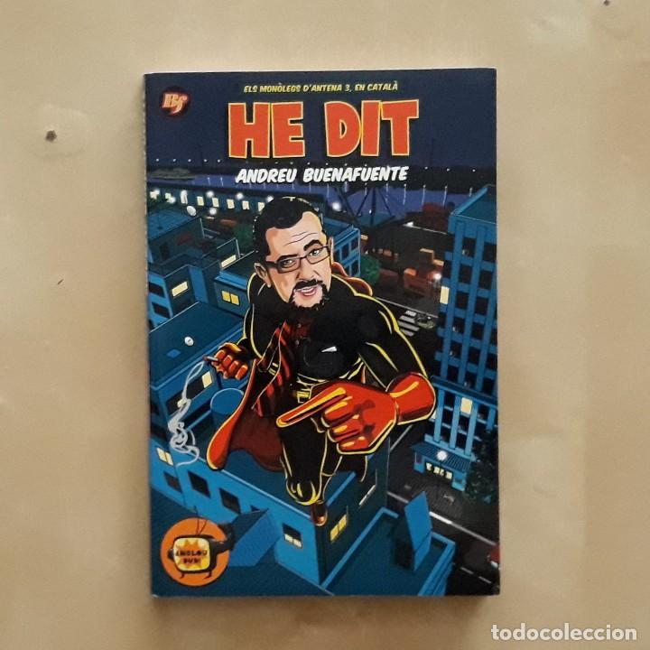 Libros de segunda mano: HE DIT - ANDREU BUENAFUENTE - Foto 1