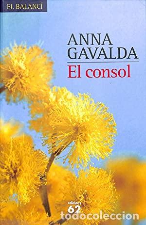 Libros de segunda mano: EL CONSOL - Gavalda,Anna - Foto 1