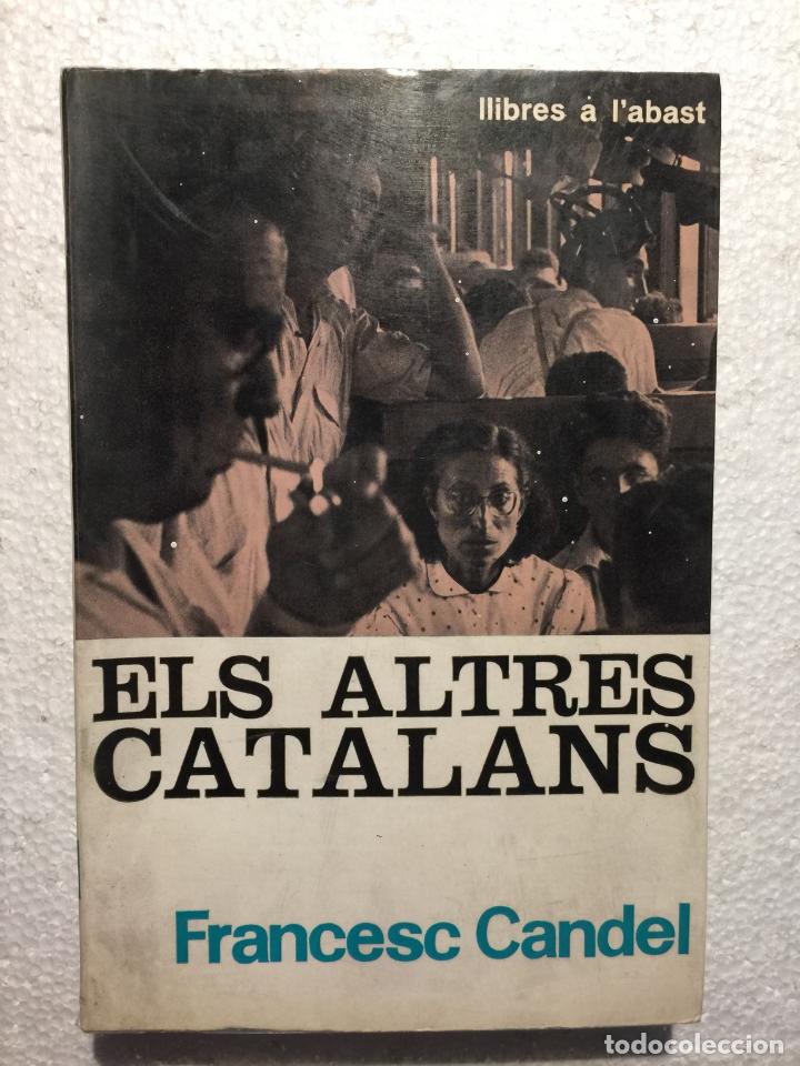 Libros de segunda mano: Els altres catalans - Francesc Candel - Foto 1