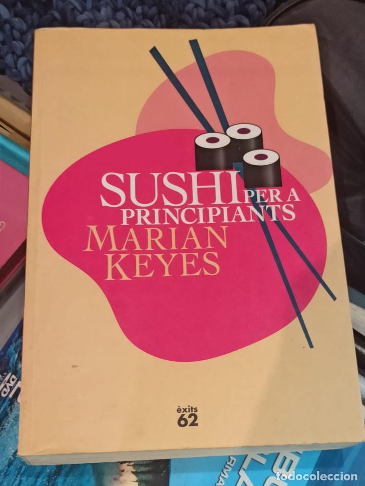 Libros de segunda mano: SUSHI PER A PRINCIPIANTS - MARIAN KEYES - EDICIONES 62 - 2002 (A14) - Foto 1