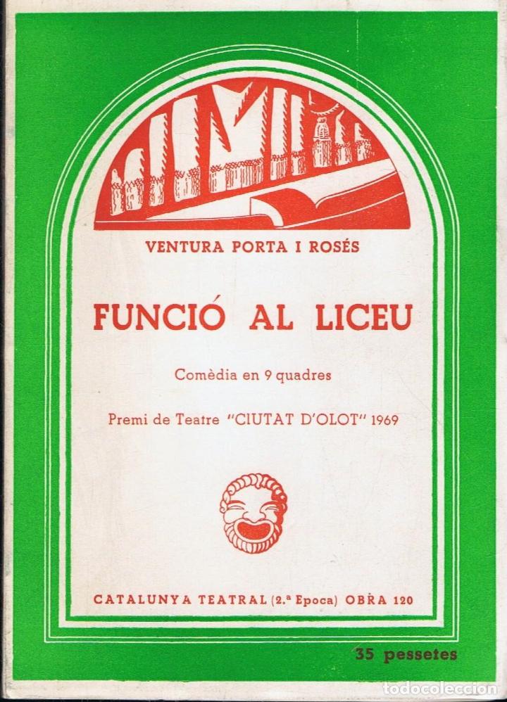 Libros de segunda mano: FUNCI&Oacute; AL LICEU. Com&eacute;dia en 9 quadres - Foto 1