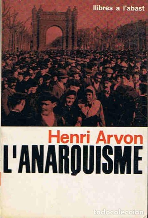Libros de segunda mano: L�ANARQUISME. - Arvon.  Henri, - Foto 1