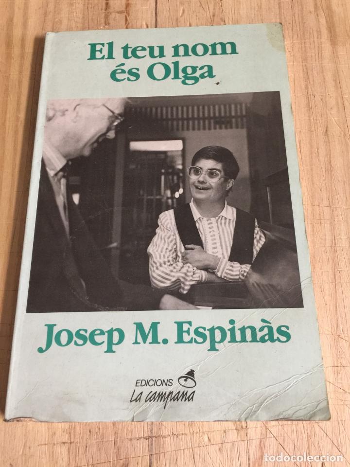 Libros de segunda mano: El teu nom &eacute;s Olga - Josep M. Espin&agrave;s - Foto 1