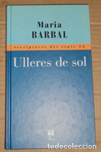 Libros de segunda mano: ULLERES DE SOL - Barbal,Mar&iacute;a - Foto 1