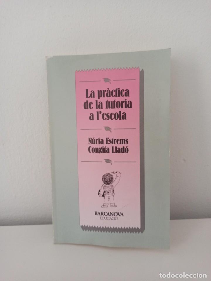 Libros de segunda mano: Libro La pr&aacute;ctica de la tutoria a lescola Nuria Estrems - Foto 1