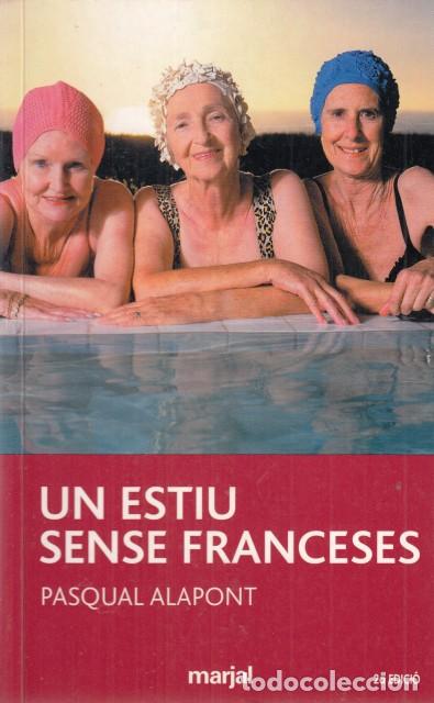 Libros de segunda mano: UN ESTIU SENSE FRANCESES - ALAPONT, PASQUAL - Foto 1