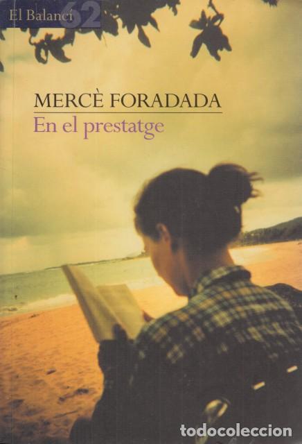 Libros de segunda mano: EN EL PRESTATGE - FORADADA, MERC&Egrave; - Foto 1