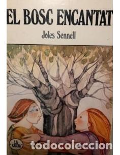 Libros de segunda mano: EL BOSC ENCANTAT - Sennell,Joles - Foto 1