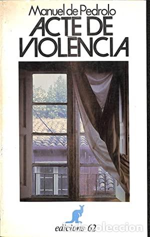 Libros de segunda mano: ACTE DE VIOLENCIA - De Pedrolo,Manuel - Foto 1