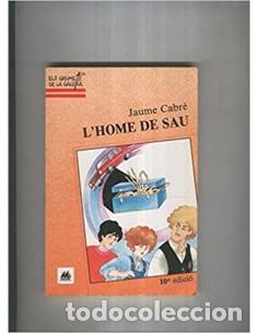 Libros de segunda mano: L&acute;HOME DE SAU - Cabr&eacute;,Jaume - Foto 1