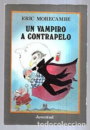 Libros de segunda mano: EL VAMPIR A CONTRACOR - Morecambe,Eric - Foto 1