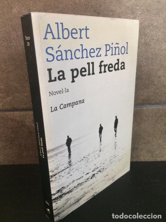 Libros de segunda mano: La Pell Freda. Albert S&aacute;nchez Pi&ntilde;ol. - Foto 1