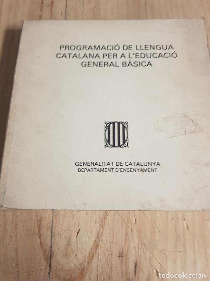 Libros de segunda mano: Programaci&oacute; de llengua catalana per a leducaci&oacute; general b&agrave;sica - Foto 1