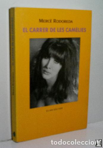 Libros de segunda mano: El carrer de les cam&egrave;lies. - RODOREDA, Merc&eacute; - Foto 1