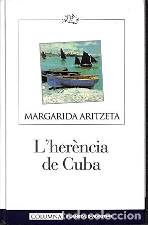 Libros de segunda mano: L&acute;HERENCIA DE CUBA - Aritzeta,Margarida - Foto 1