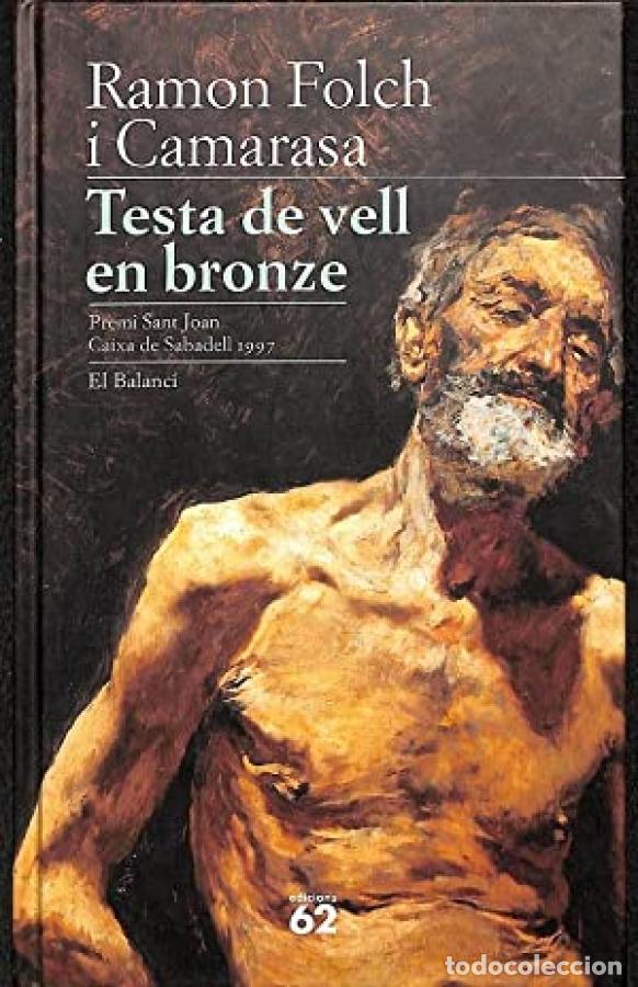 Libros de segunda mano: Testa de vell en bronze - Ramon Folch i Camarasa - Foto 1