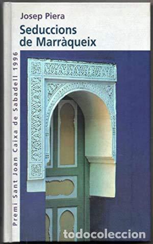 Libros de segunda mano: SEDUCCIONS DE MARR&Agrave;QUEIX - JOSEP PIERA - Foto 1