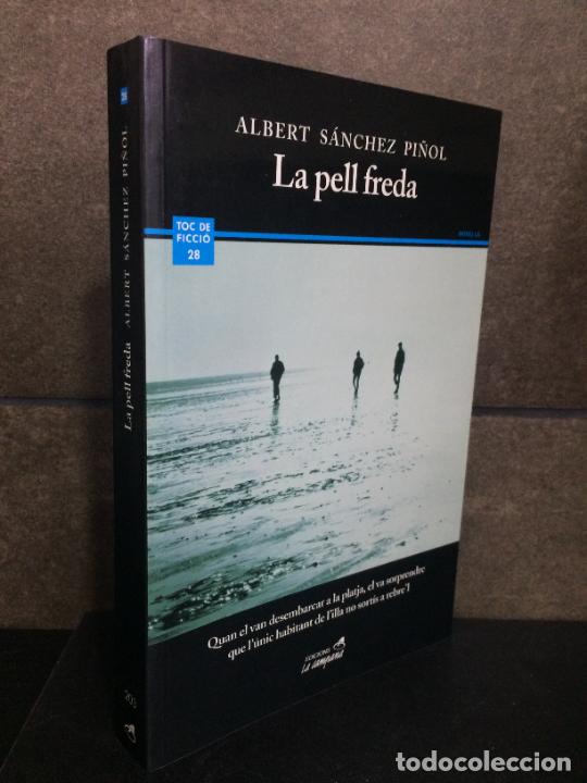Libros de segunda mano: La Pell Freda. Albert S&aacute;nchez Pi&ntilde;ol. Catal&aacute;n (catal&aacute;). - Foto 1