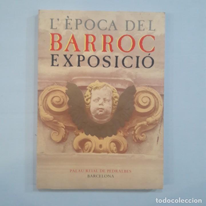 Libros de segunda mano: L&egrave;poca del barroc. Exposici&oacute; - Foto 1