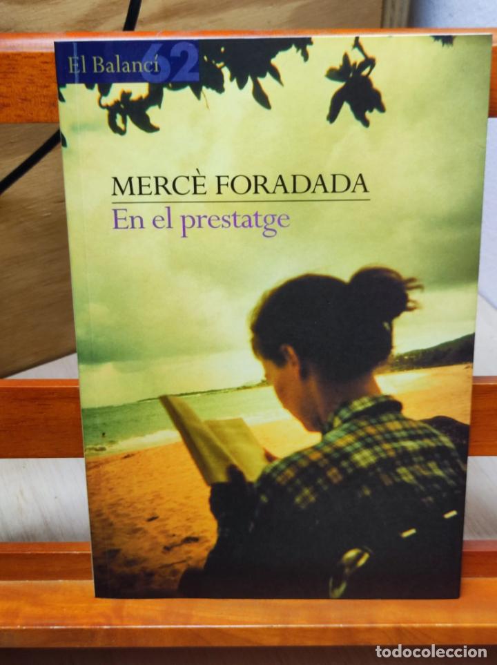 Libros de segunda mano: EN EL PRESTATGE - MERC&Egrave; FORADADA - EDICIONES 62 - 2002 (A3) - Foto 1