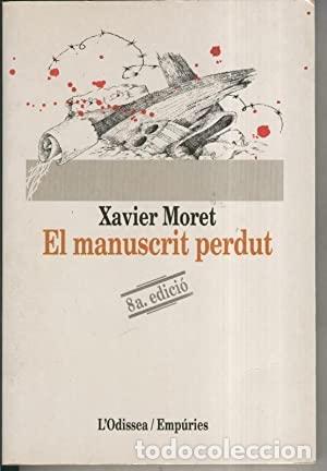 Libros de segunda mano: EL MANUSCRIT PERDUT - Moret,Xavier - Foto 1