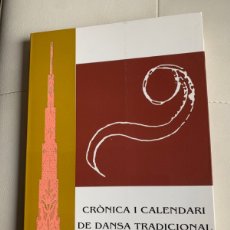 Libros de segunda mano: CRÒNICA I CALENDARI DE DANSA TRADICIONAL CATALÀ LLUÍS PUIG GORDI COL. L’AGULLA 1994