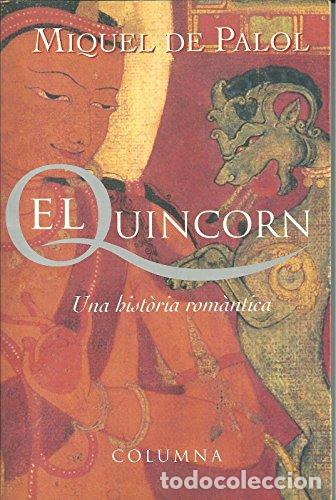 Libros de segunda mano: EL QUINCORN - De Palol,Miquel - Foto 1