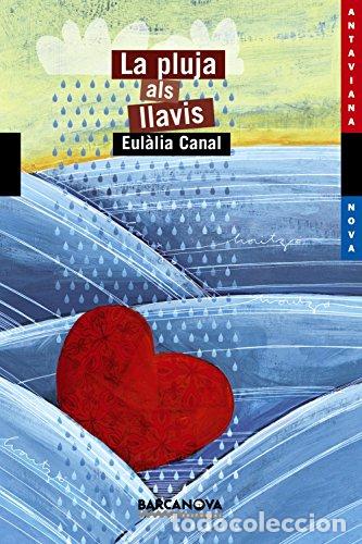 Libros de segunda mano: LA PLUJA ALS LLAVIS - Canal,Eulalia - Foto 1