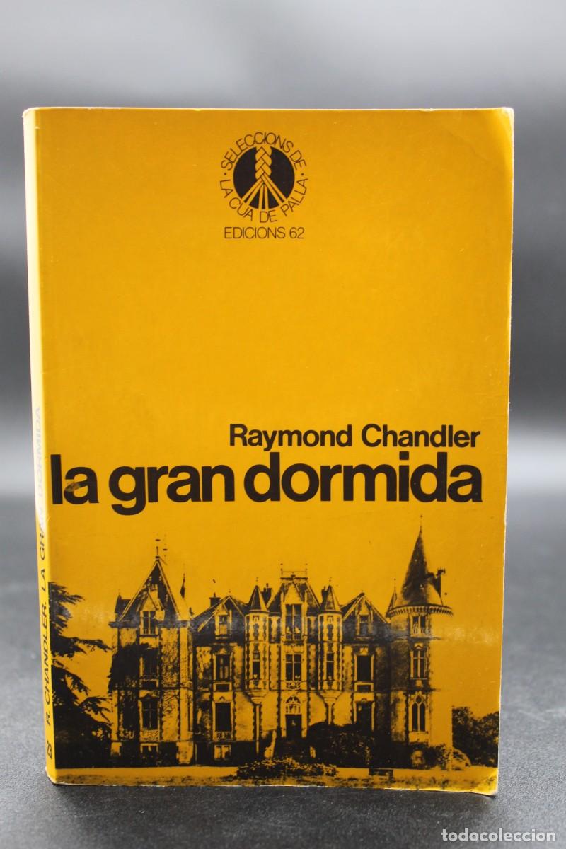 Libros de segunda mano: LA GRAN DORMIDA RAYMOND CHANDLER 1983 CATALAN - Foto 1