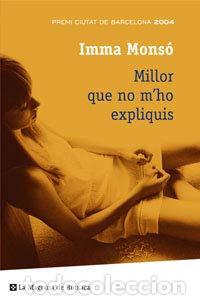 Libros de segunda mano: MILLOR QUE NO M&acute;HO EXPLIQUIS - Mons&oacute;,Imma - Foto 1