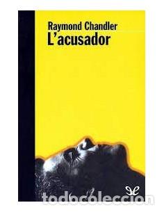 Libros de segunda mano: L&acute;ACUSADOR - Chandler,Raymond - Foto 1