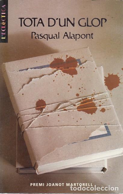 Libros de segunda mano: TOTA DUN GLOP - ALAPONT, PASQUAL - Foto 1