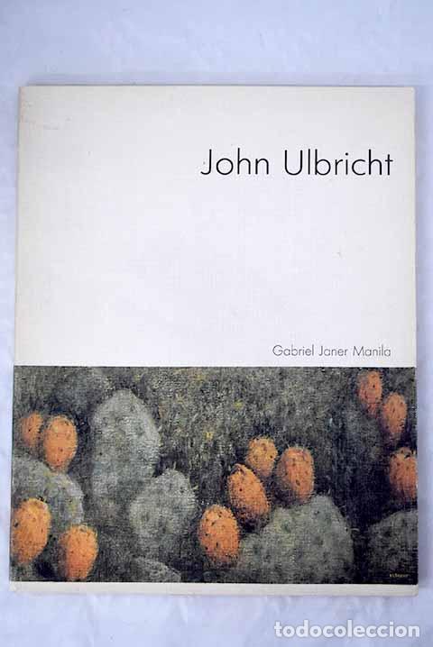 Libros de segunda mano: John Ulbricht.- Janer Manila, Gabriel - Foto 1