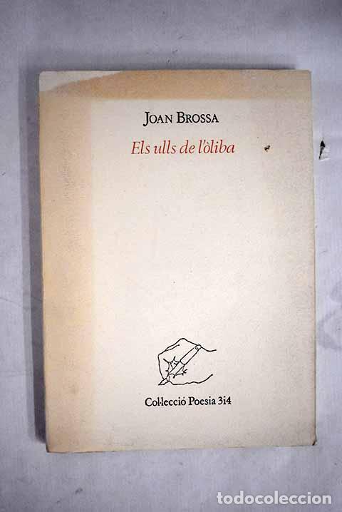 Libros de segunda mano: Els ulls de l &oacute;liba.- Brossa, Joan - Foto 1