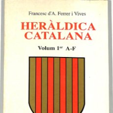 Libros de segunda mano: HERÀLDICA CATALANA VOL. 1, 2 Y 3 - FRANCESC FERRER I VIVES - EDITORIAL MILLÀ