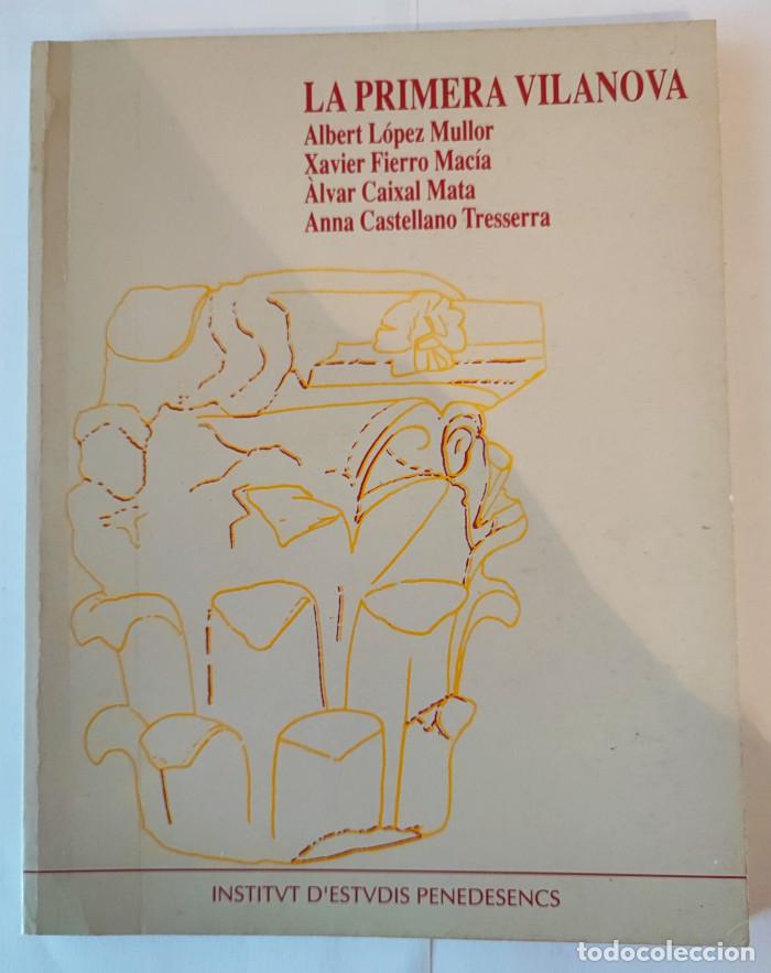 Libros de segunda mano: LA PRIMERA VILANOVA - VV.AA. - Foto 1