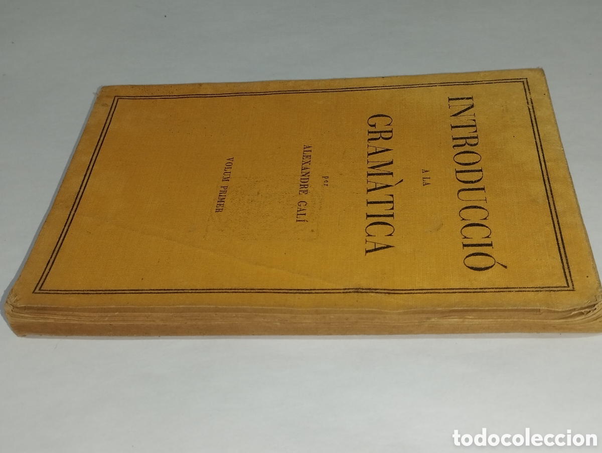 Libros de segunda mano: Introducci&oacute; a la Gram&agrave;tica: La Frase, La Proposici&oacute; &ndash; Alexandre Gal&iacute; &ndash; 1935 - Foto 8