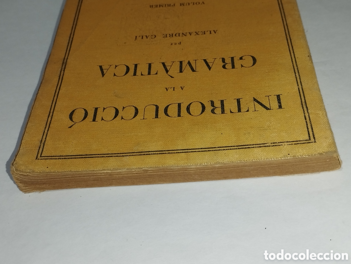 Libros de segunda mano: Introducci&oacute; a la Gram&agrave;tica: La Frase, La Proposici&oacute; &ndash; Alexandre Gal&iacute; &ndash; 1935 - Foto 9